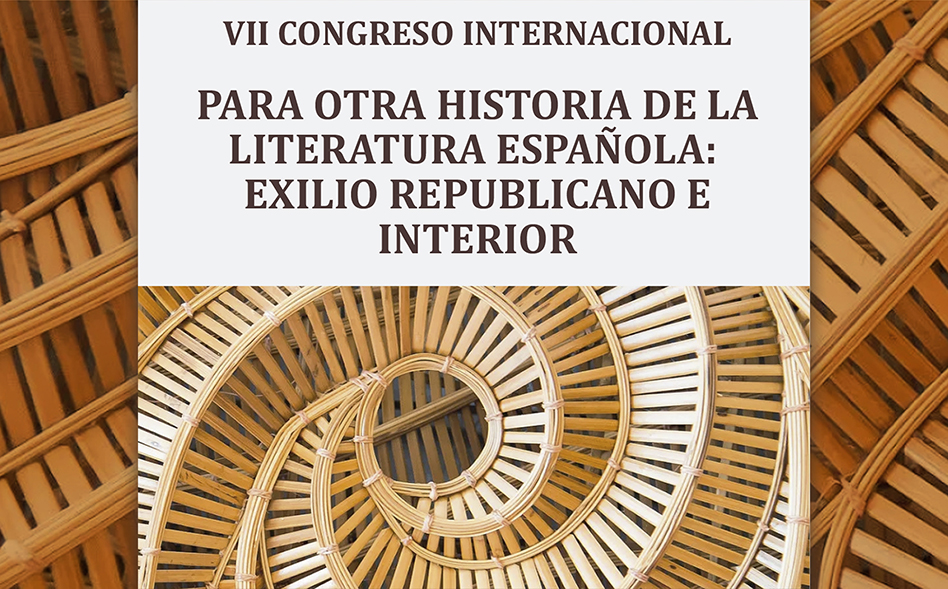VII Congreso Internacional «Para otra historia de la literatura española: exilio republicano e interior»